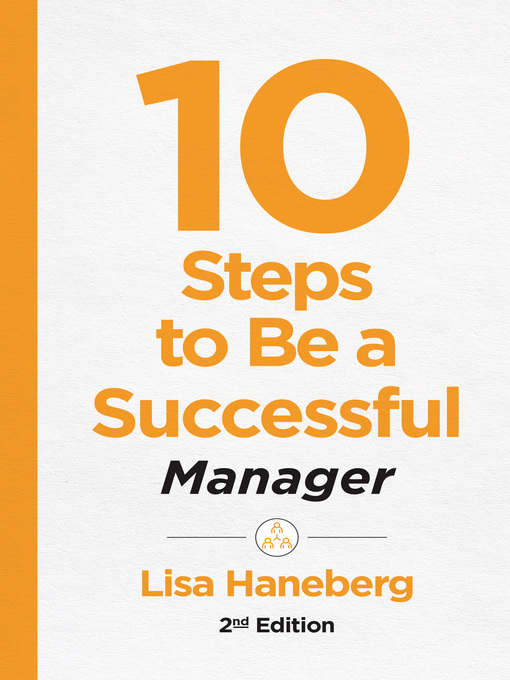 Title details for 10 Steps to Be a Successful Manager by Lisa Haneberg - Available